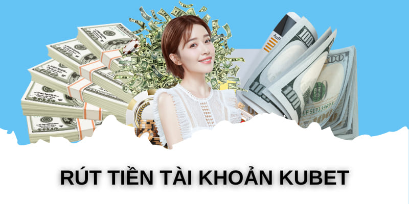 Hướng dẫn mọi quy trình rút tiền Ku11 dành cho mọi khách hàng