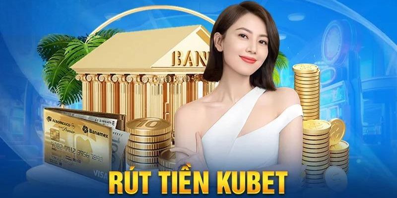 Những ưu điểm giúp quy trình rút tiền tại Ku11 luôn được ưa chuộng